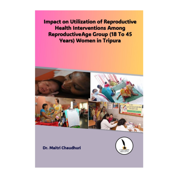 Impact on Utilization of Reproductive Health Interventions Among Reproductive Age Group (18 To 45 Years) Women in Tripura - Image 2
