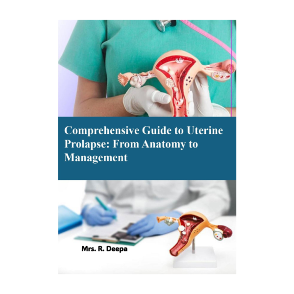 Comprehensive Guide to  Uterine Prolapse: From  Anatomy to Management - Image 2