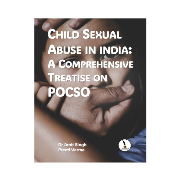 Child Sexual Abuse in India: A Comprehensive Treatise on POCSO - Image 2