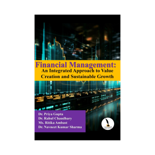 Financial Management: An Integrated Approach to Value  Creation and Sustainable Growth