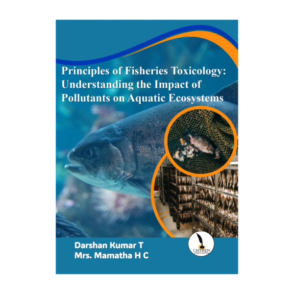 Principles of Fisheries Toxicology: Understanding the Impact of Pollutants on Aquatic Ecosystems - Image 2