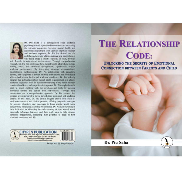 The Relationship Code: Unlockingthe Secrets Of Emotional Connection Between Parents And Child