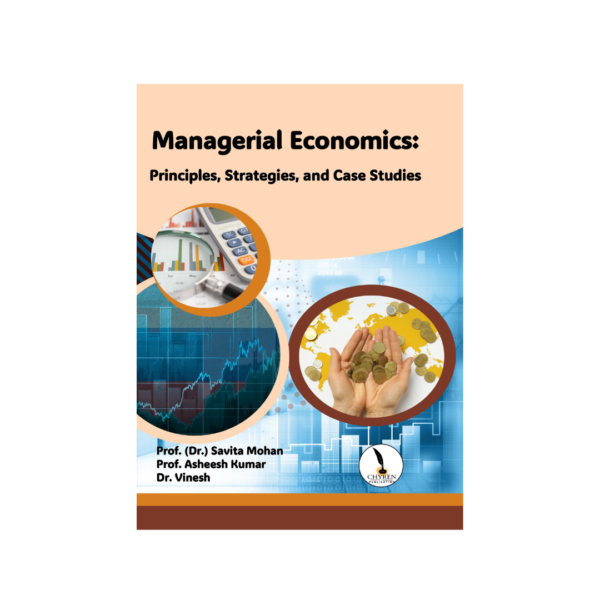 Managerial Economics: Principles, Strategies, and Case Studies
