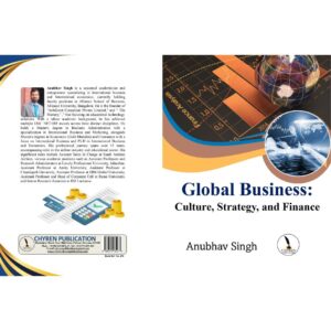 Global Business: Culture, Strategy, and Finance