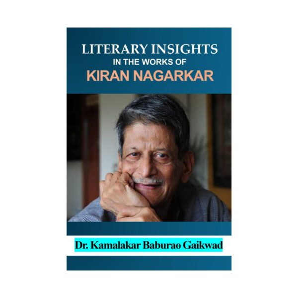 LITERARY INSIGHTS  IN THE WORKS OF  KIRAN NAGARKAR - Image 2