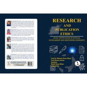 Research And Publication Ethics An In-Depth Guide to Ethical scholarship and responsible research